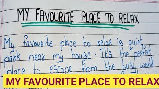 Essay on My Favourite Place to Relax || My Favourite Place Essay in english