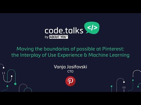 code.talks 2017 -  Moving the boundaries of possible at Pinterest (Vanja Josifovski)