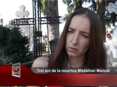 Trei ani de la moartea Mădălinei Manole
