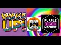 Purple Disco Machine,Bosq - Wake UP! Ft Kaleta (New Disco Mix Extended Version) VP Dj Duck