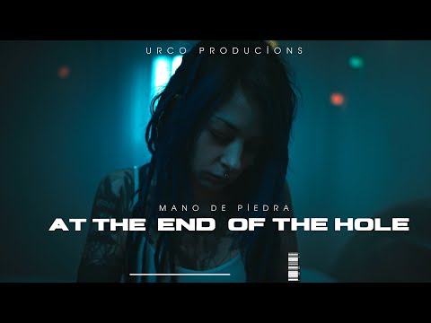 Mano de Piedra - At the End of the Hole