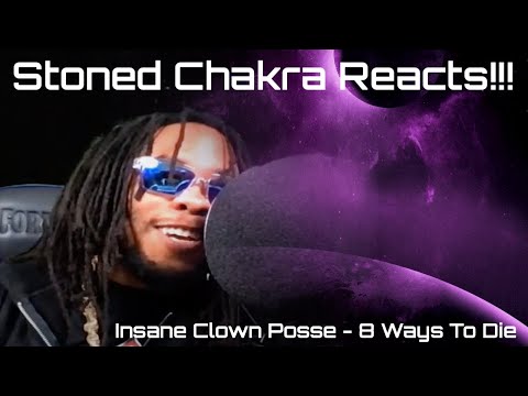 Stoned Chakra Reacts!!! Insane Clown Posse - 8 Ways To Die