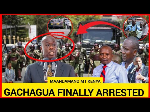 Wueh! Ni kubaya! Gachagua finally arrested today Breaking News from Wamunyoro shakes Kenya~Kimeumana