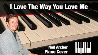 I Love The Way You Love Me - John Michael Montgomery / Boyzone - Piano Cover