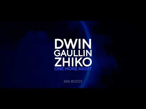 Dwin, Gaullin & ZHIKO - ONE MORE NIGHT