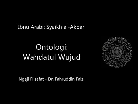 Ibnu Arabi: Wahdatul Wujud