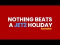 NOTHING BEATS A JET2 HOLIDAY KARAOKE
