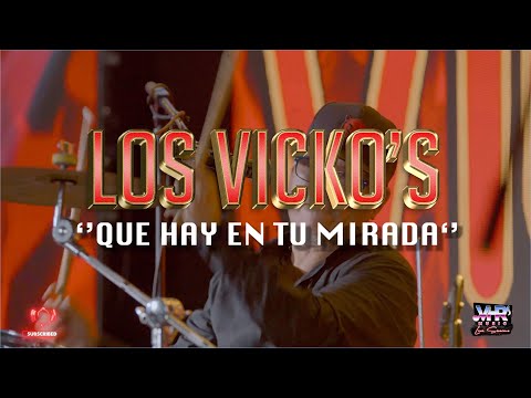 Los Vicko's - Que Hay En Tu Mirada (En Vivo)