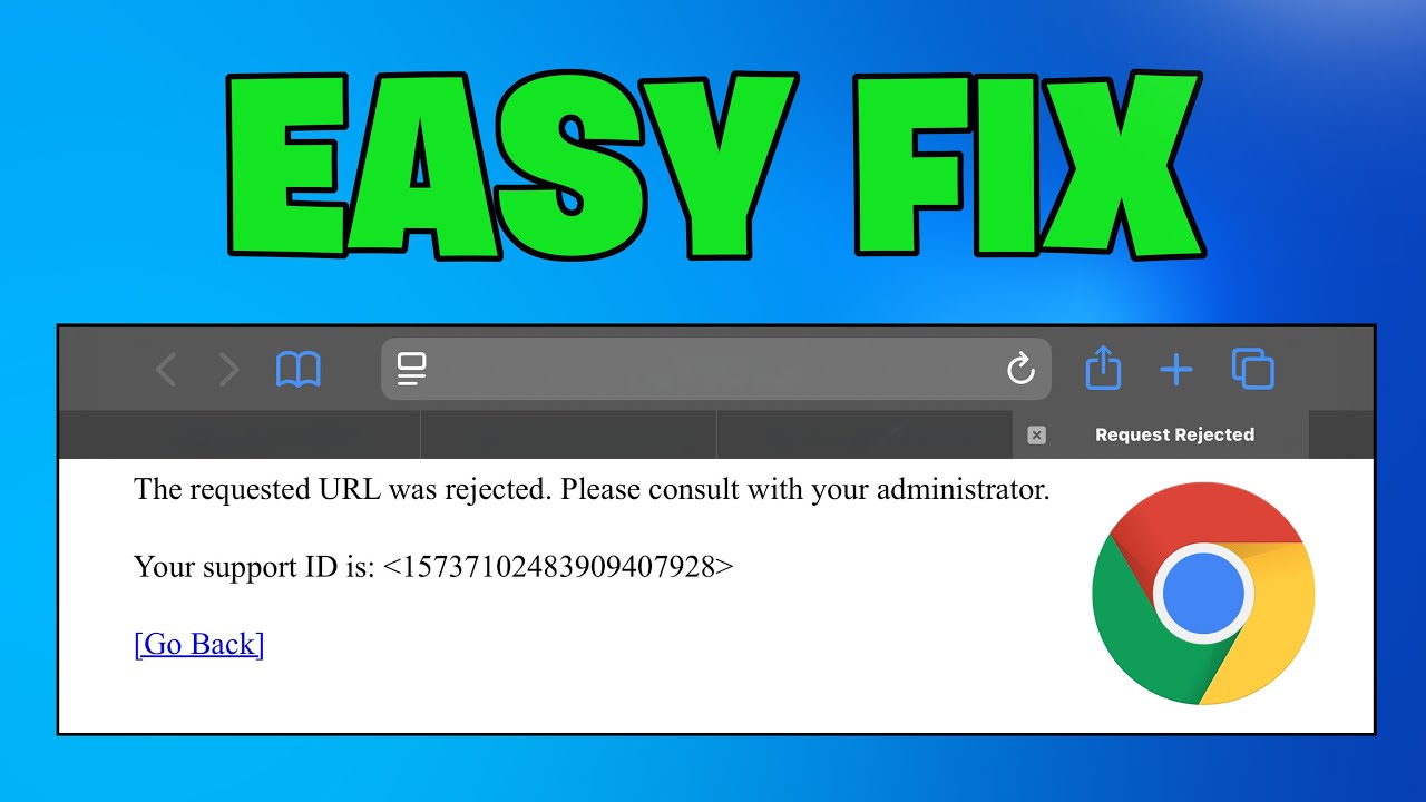 How To Fix Google Chrome The Requested URL Was Rejected Please Consult With Your Administrator Error