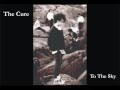 The Cure - To the sky (Resurrection Mix)