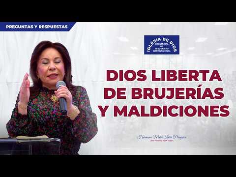 Dios liberta de brujerías y maldiciones - IDMJI - Hna. María Luisa Piraquive