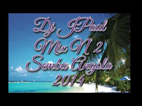 DJ JPAUL MIX N°2 - SEMBA ANGOLA 2014