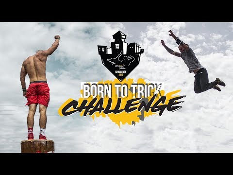 Born to Trick Challenge 2019