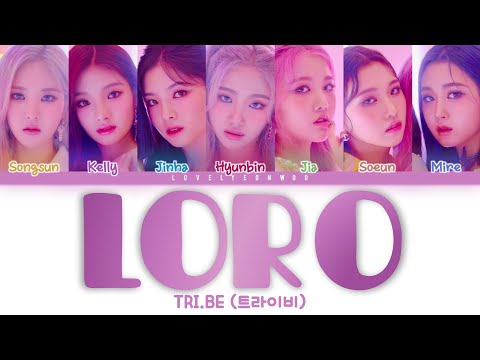 TRI.BE (트라이비) – LORO Lyrics (Color Coded Han/Rom/Eng)