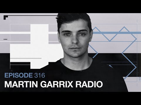 Martin Garrix Radio - Episode 316