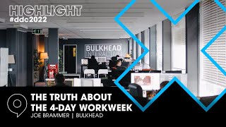 The Truth About The 4 Day Work Week - Joe Brammer (BULKHEAD) at #ddc2022