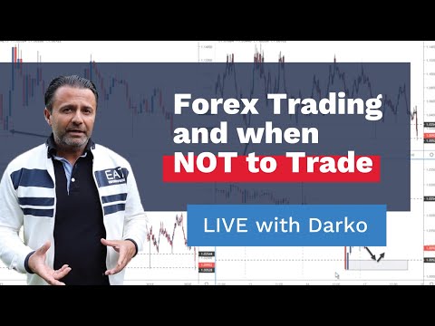 Forex Trading and When NOT to Trade…Live With Darko…