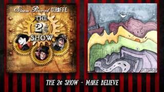 Steam Powered Giraffe - Make Believe (Audio)