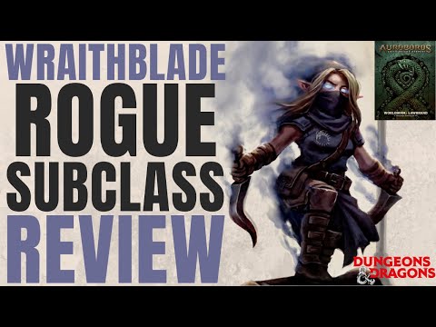 Wraithblade Rogue Subclass Review - D&D 5e Subclass Series