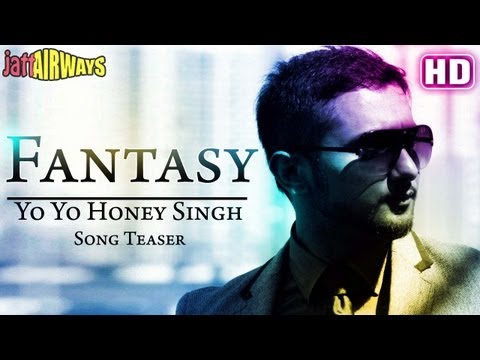 'Fantasy' Yo Yo Honey Singh - Song Teaser -- Jatt Airways - Alfaaz