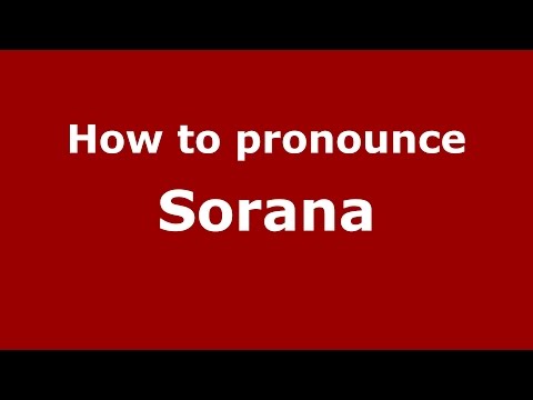 How to pronounce Sorana (Romanian/Romania)  - PronounceNames.com
