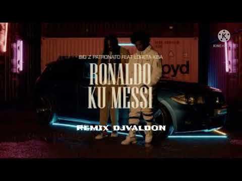 Big z patronato feat Loreta KBA Ronaldo ku Messe Remix Djvaldon 🎶🎤🇨🇻
