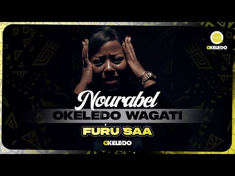 Nourabel | Okeledo Wagati - Furu saa (Vidéo 2023)