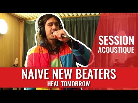 Naive New Beaters - Heal Tomorrow (Live madmoiZelle)