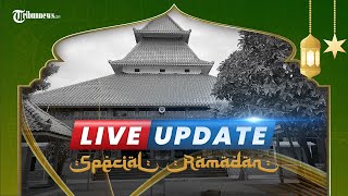TRIBUN LIVE UPDATE SPESIAL RAMADAN: SELASA 26 APRIL 2022