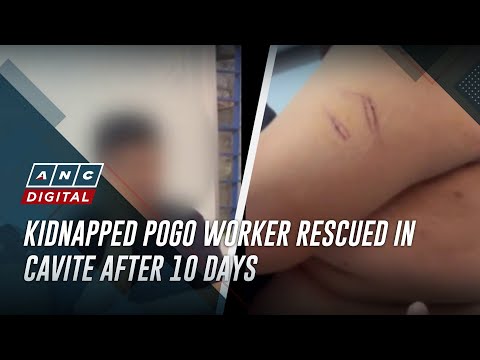Kidnapped POGO worker rescued in Cavite after 10 days ANC