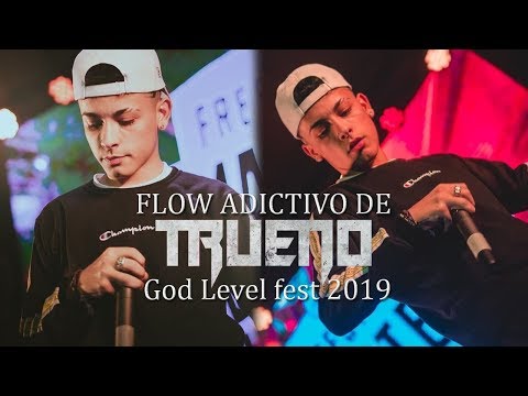 FLOW ADICTIVO DE TRUENO-God Level fest 2019