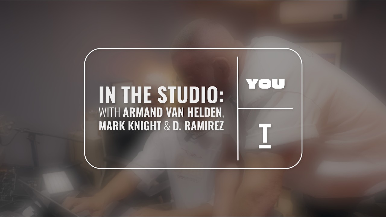 In The Studio: with Armand Van Helden, Mark Knight & D. Ramirez