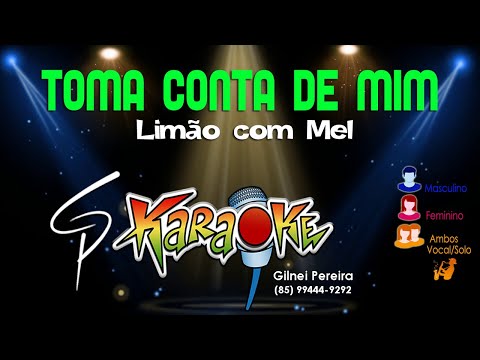 Karaokê Limão com Mel - Toma Conta de Mim