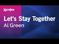 Karaoke Let's Stay Together - Al Green * Karaoke Let's Stay Together - Al Green *