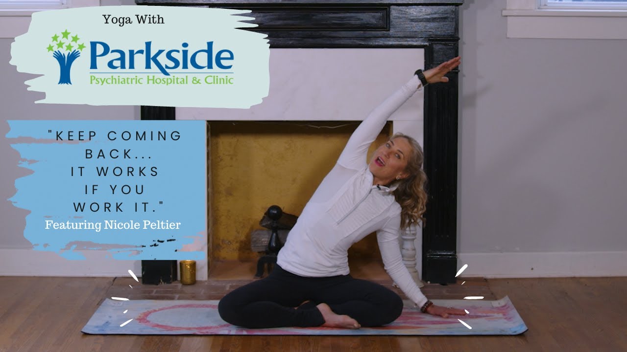 Yoga with Parkside, ft. Nicole Peltier - Keep Coming Back...It Works If You Work It.