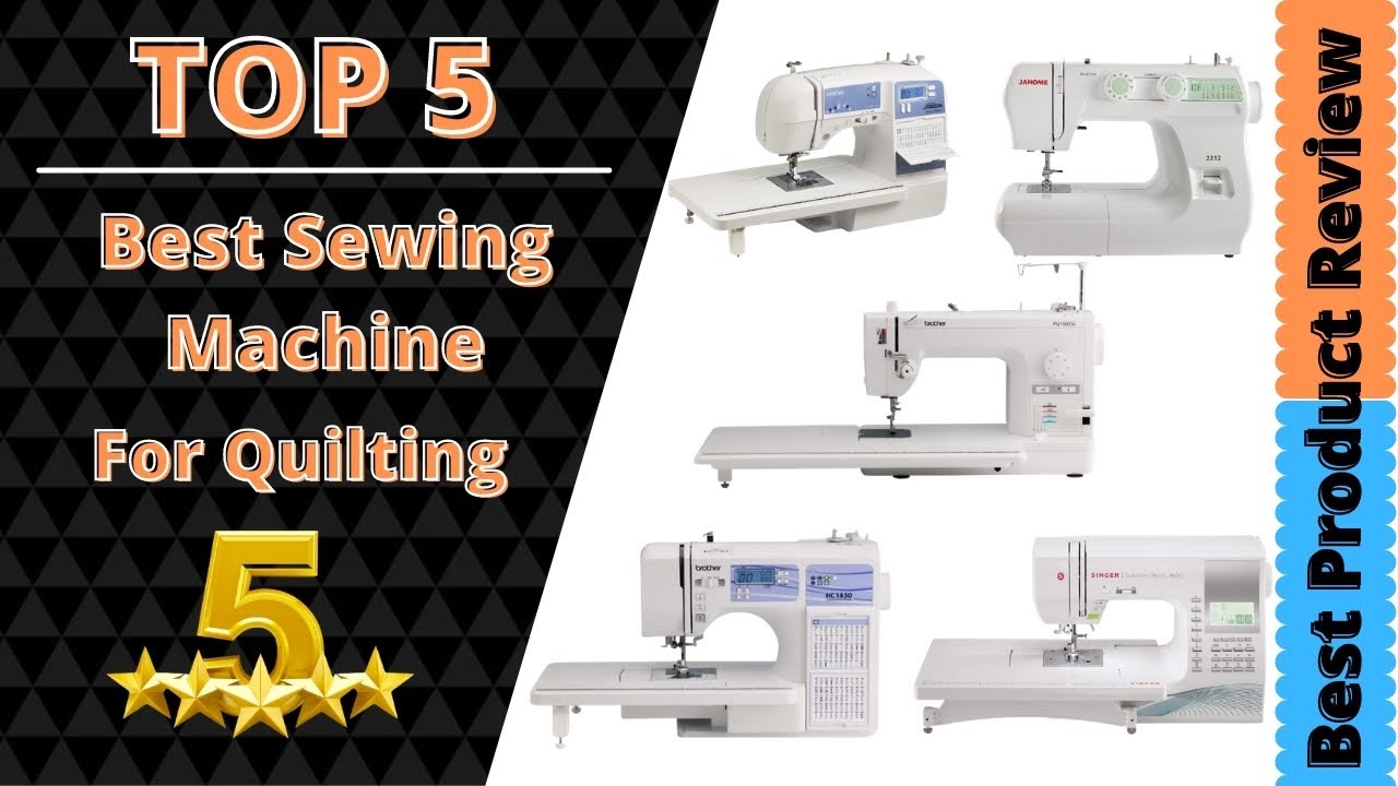✅ Top 5: Best Sewing Machine For Quilting 2024 With [Buying Guide]