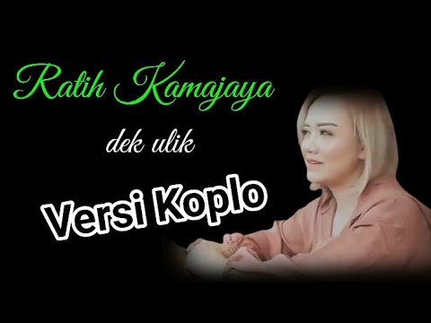 Dek Ulik - Ratih Kamajaya Versi Koplo  | Lagu Bali Remix Koplo Terbaru  #lagubali #lagubalikoplo