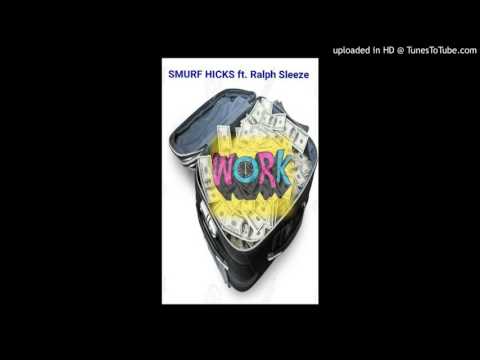 Work ft. Ralph Sleeze