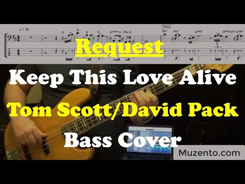 Keep This Love Alive - Tom Scott, David Pack - Bass Cover - Request