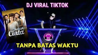 Download lagu DJ TANPA BATAS WAKTU SLOW TIK TOK TERBARU 2021 ( DJ PAPAP REMIX) mp3