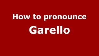 How to pronounce Garello