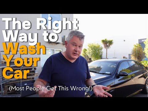 How To Wash Your Car the Right Way (Most people get it wrong!)