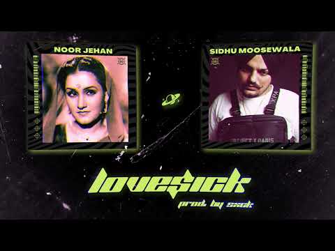 Sidhu Moosewala x Noor Jehan - LoveSick (Prod. SXCK)
