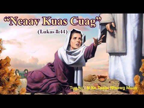 Ncaav Kuas Cuag (N. Kx.Tsaav Ntxawg Muas)