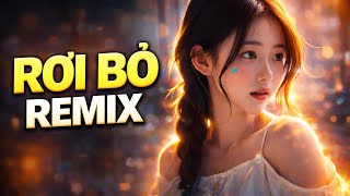 Rời Bỏ (Remix) | Khi Tình Yêu Chọn Cách Rời Xa 🤔💖#RoiBoRemix #NhacTinh #AmNhacViet #Ballad