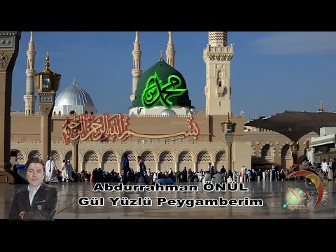 Abdurrahman Önül - Gülyüzlü Peygamberim - en güzel ilahiler - ilahi dinle