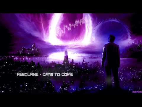 Rebourne - Days To Come [HQ Original]