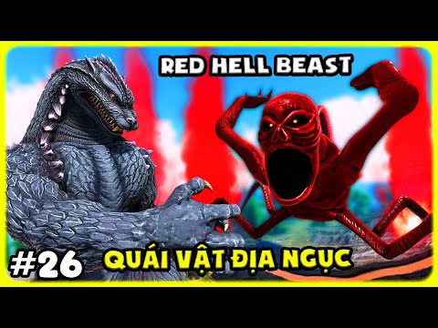 ARK MOD KAIJU NEW #26 MÌNH PHÁT HIỆN BOSS QUÁI VẬT ĐỊA NGỤC RED HELLBEAST KINH DỊ - TÝ TIỀN TỈ