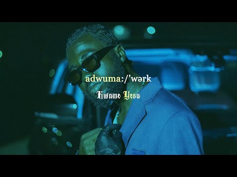 Kwame Yesu - Adwuma (Performance video)