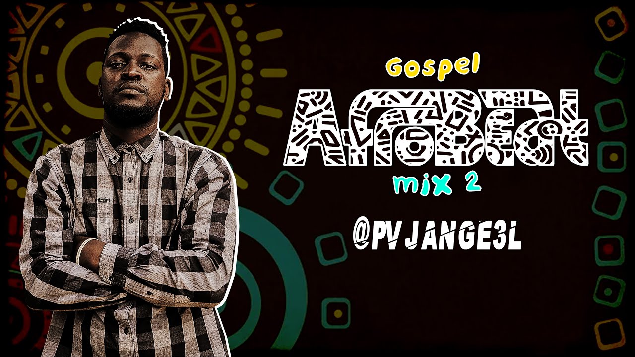 Gospel Afro Beat mix 2 by ‪@PVJ.Ange3l‬ 2024 l #serato #gospelmusic #mercychinwo #mosesbliss